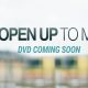 Open Up to Me on DVD